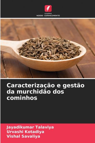 Caracterização e gestão da murchidão dos cominhos