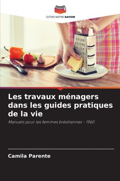 Les travaux ménagers dans les guides pratiques de la vie