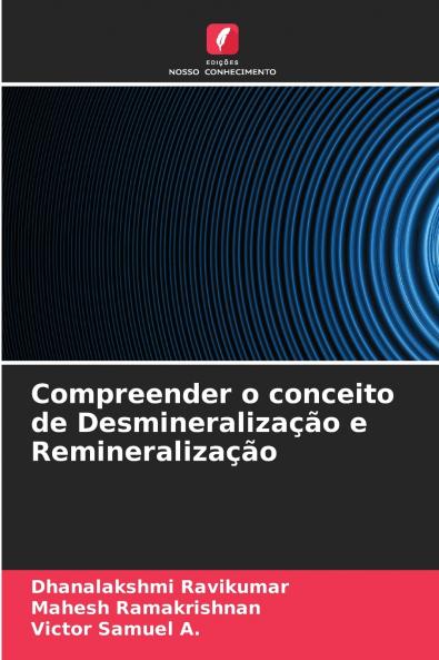 Compreender o conceito de Desmineralização e Remineralização