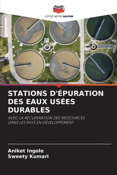 STATIONS D'ÉPURATION DES EAUX USÉES DURABLES