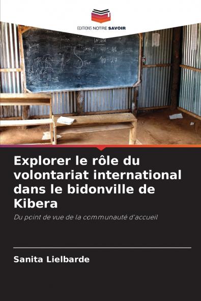 Explorer le rôle du volontariat international dans le bidonville de Kibera