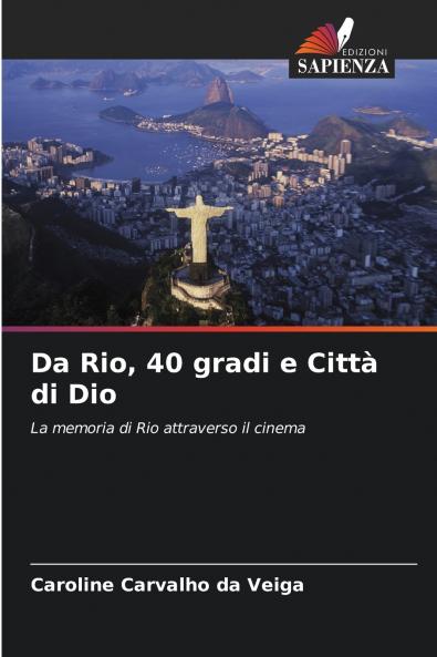 Da Rio 40 gradi e Città di Dio