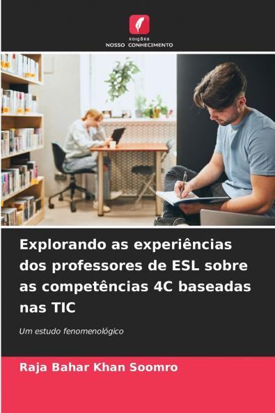 Explorando as experiências dos professores de ESL sobre as competências 4C baseadas nas TIC