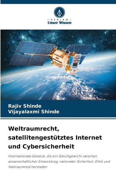Weltraumrecht satellitengestütztes Internet und Cybersicherheit