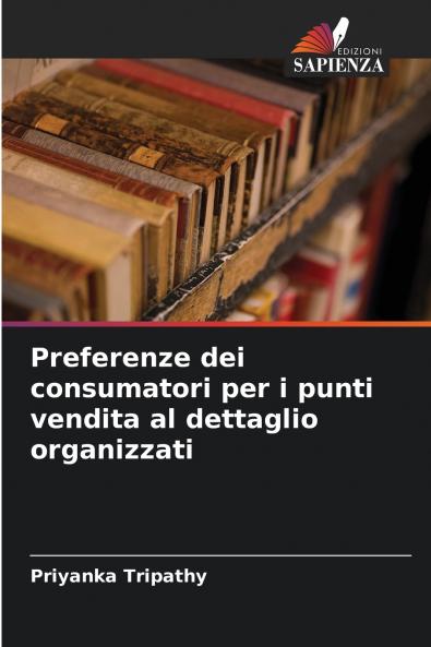 Preferenze dei consumatori per i punti vendita al dettaglio organizzati
