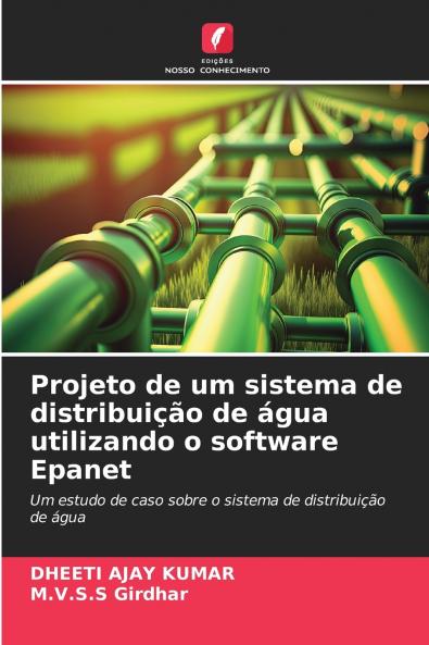 Projeto de um sistema de distribuição de água utilizando o software Epanet