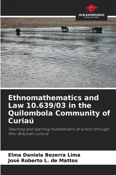 Ethnomathematics and Law 10.639/03 in the Quilombola Community of Curiaú
