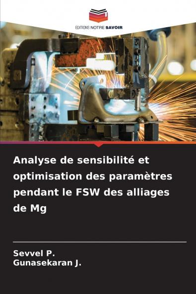 Analyse de sensibilité et optimisation des paramètres pendant le FSW des alliages de Mg