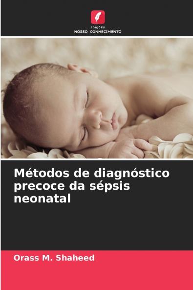 Métodos de diagnóstico precoce da sépsis neonatal