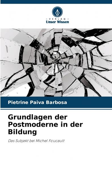 Grundlagen der Postmoderne in der Bildung