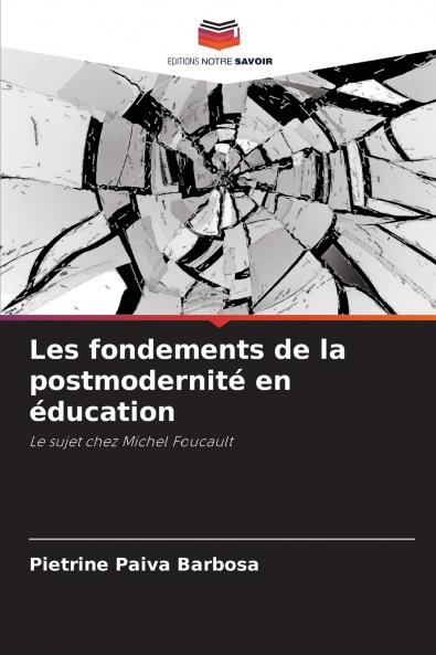 Les fondements de la postmodernité en éducation