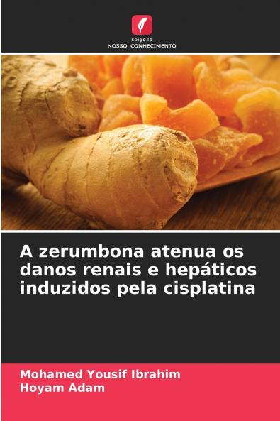 A zerumbona atenua os danos renais e hepáticos induzidos pela cisplatina