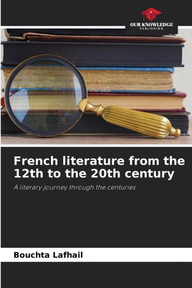 French literature from the 12th to the 20th century