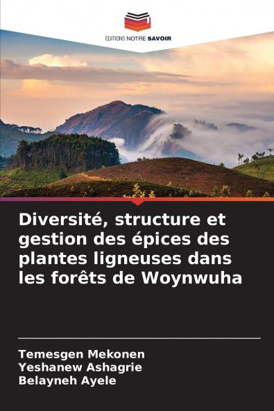 Diversité structure et gestion des épices des plantes ligneuses dans les forêts de Woynwuha