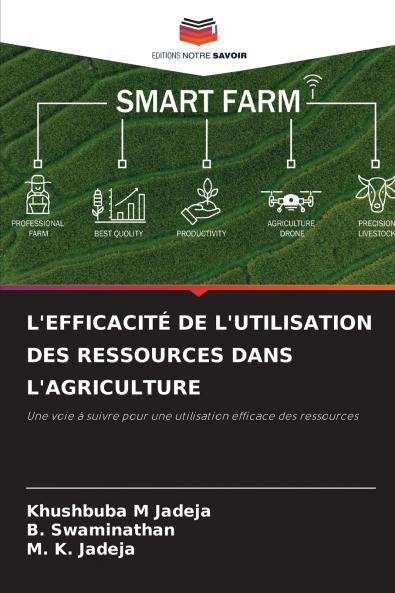 L'EFFICACITÉ DE L'UTILISATION DES RESSOURCES DANS L'AGRICULTURE