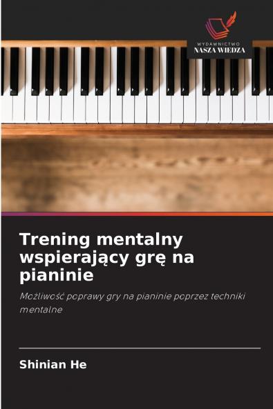 Trening mentalny wspieraj?cy gr? na pianinie