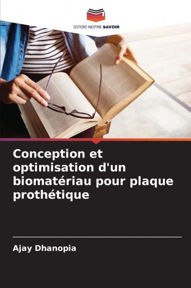 Conception et optimisation d'un biomatériau pour plaque prothétique