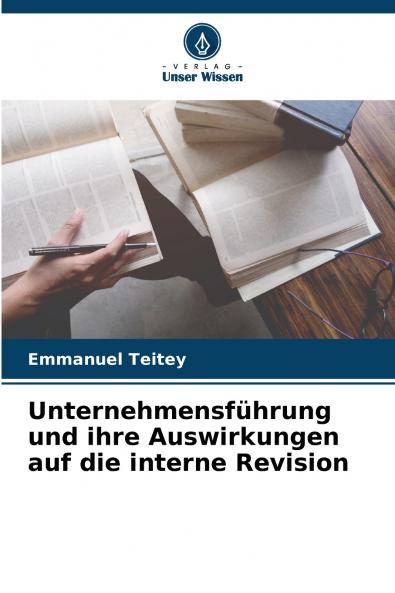 Unternehmensführung und ihre Auswirkungen auf die interne Revision