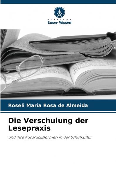Die Verschulung der Lesepraxis