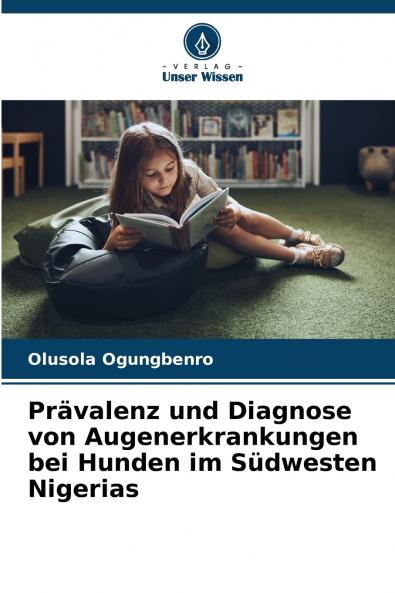 Prävalenz und Diagnose von Augenerkrankungen bei Hunden im Südwesten Nigerias