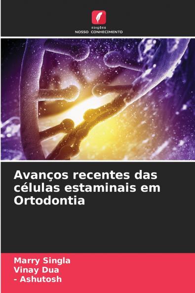 Avanços recentes das células estaminais em Ortodontia