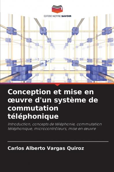 Conception et mise en œuvre d'un système de commutation téléphonique