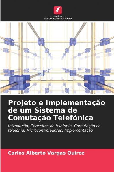 Projeto e Implementação de um Sistema de Comutação Telefónica