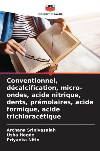Conventionnel décalcification micro-ondes acide nitrique dents prémolaires acide formique acide trichloracétique