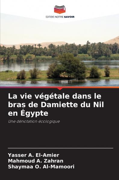 La vie végétale dans le bras de Damiette du Nil en Égypte