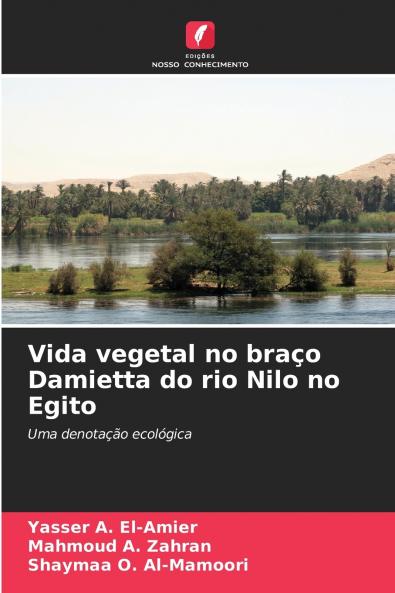 Vida vegetal no braço Damietta do rio Nilo no Egito