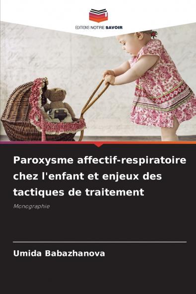 Paroxysme affectif-respiratoire chez l'enfant et enjeux des tactiques de traitement