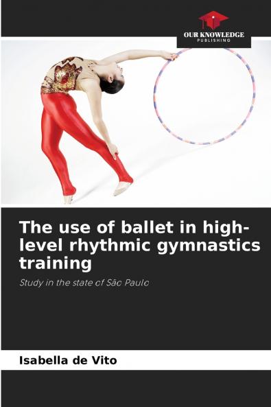 The use of ballet in high-level rhythmic gymnastics training