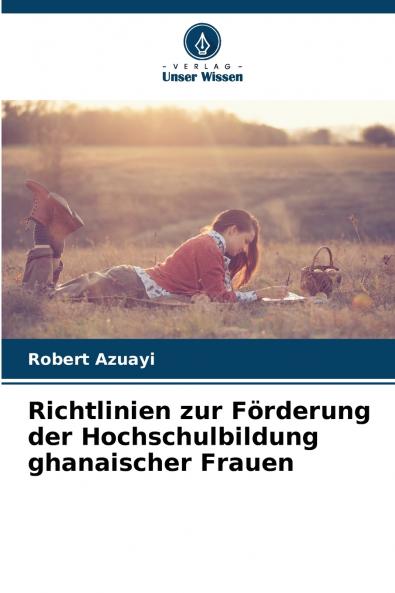 Richtlinien zur Förderung der Hochschulbildung ghanaischer Frauen