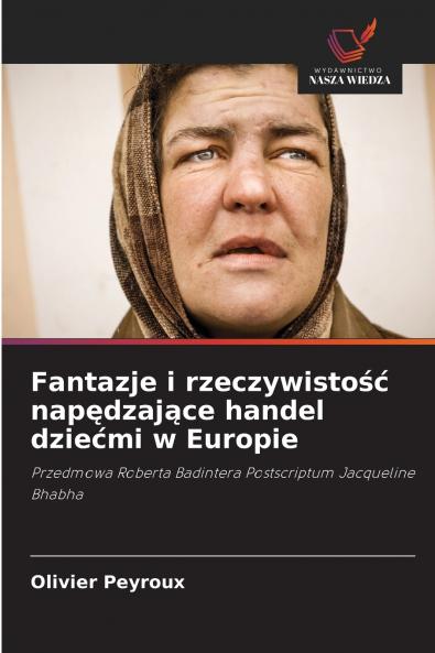 Fantazje i rzeczywisto?? nap?dzaj?ce handel dzie?mi w Europie
