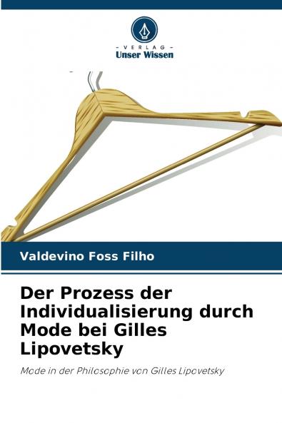 Der Prozess der Individualisierung durch Mode bei Gilles Lipovetsky
