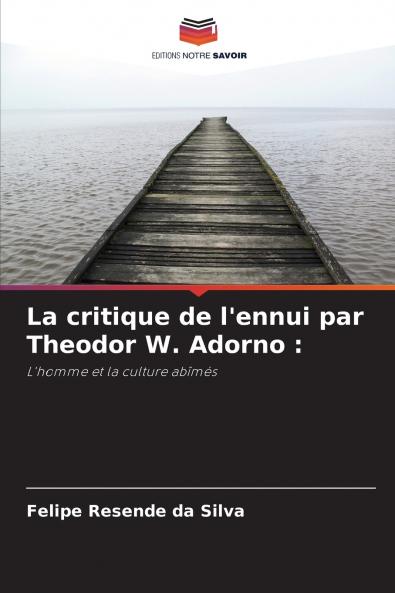La critique de l'ennui par Theodor W. Adorno