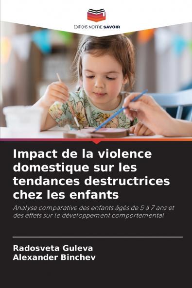 Impact de la violence domestique sur les tendances destructrices chez les enfants