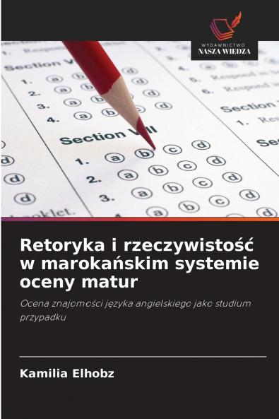 Retoryka i rzeczywisto?? w maroka?skim systemie oceny matur