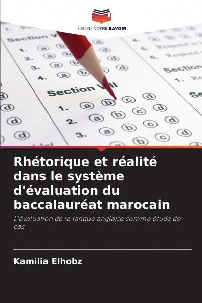 Rhétorique et réalité dans le système d'évaluation du baccalauréat marocain