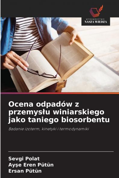 Ocena odpadów z przemys?u winiarskiego jako taniego biosorbentu