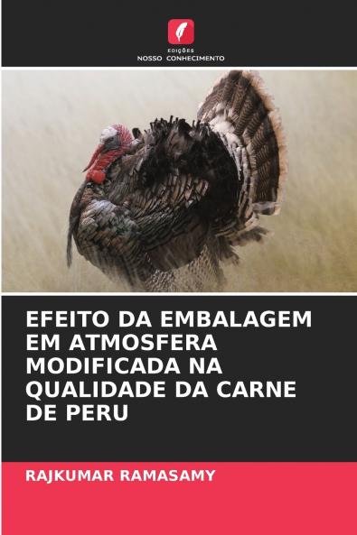 EFEITO DA EMBALAGEM EM ATMOSFERA MODIFICADA NA QUALIDADE DA CARNE DE PERU