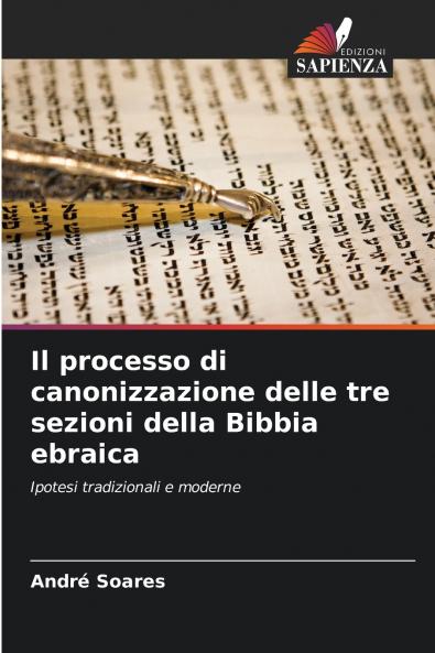Il processo di canonizzazione delle tre sezioni della Bibbia ebraica