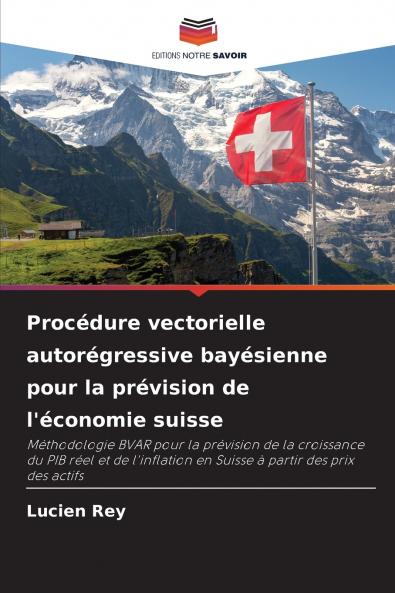 Procédure vectorielle autorégressive bayésienne pour la prévision de l'économie suisse