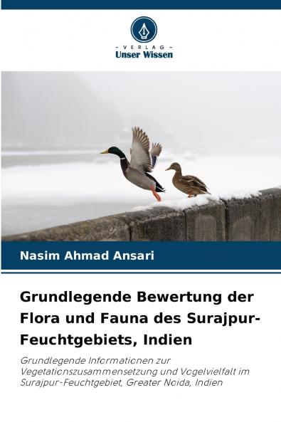 Grundlegende Bewertung der Flora und Fauna des Surajpur-Feuchtgebiets Indien
