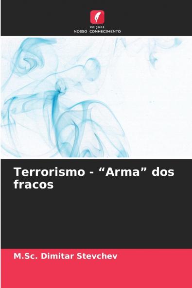 Terrorismo - Arma dos fracos