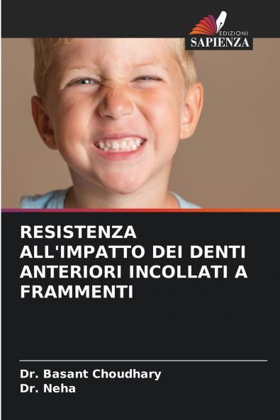 RESISTENZA ALL'IMPATTO DEI DENTI ANTERIORI INCOLLATI A FRAMMENTI
