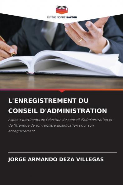 L'ENREGISTREMENT DU CONSEIL D'ADMINISTRATION