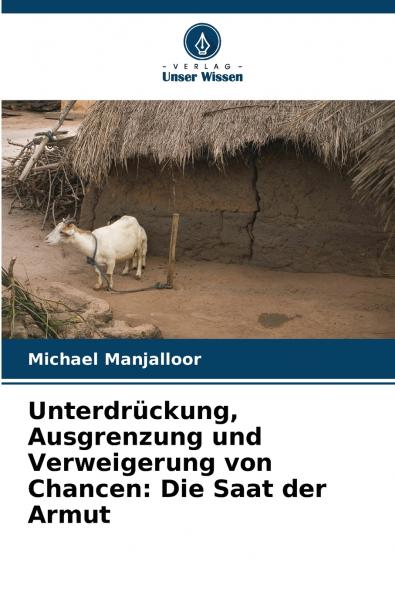 Unterdrückung Ausgrenzung und Verweigerung von Chancen