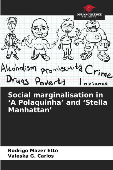 Social marginalisation in 'A Polaquinha' and 'Stella Manhattan'