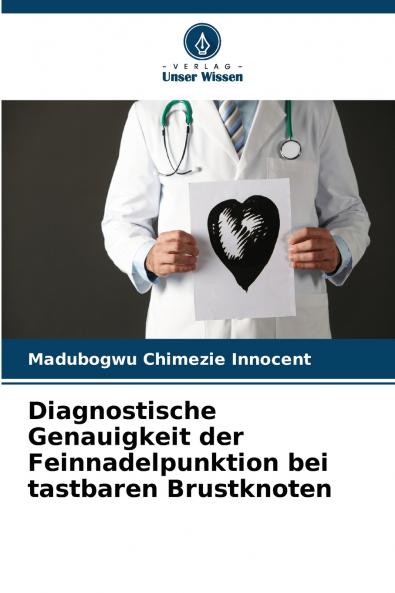 Diagnostische Genauigkeit der Feinnadelpunktion bei tastbaren Brustknoten